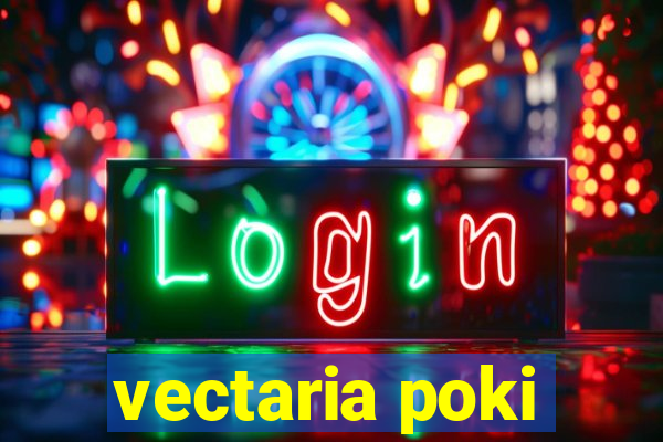 vectaria poki